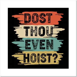 Dost thou even hoist Posters and Art